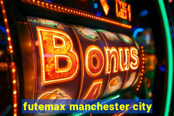 futemax manchester city